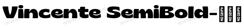 Vincente SemiBold字体转换 Vincente SemiBold字体转换